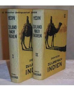 Zu Land nach Indien durch Persien, Seistan, Belutschistan. 2 Bände komplett.