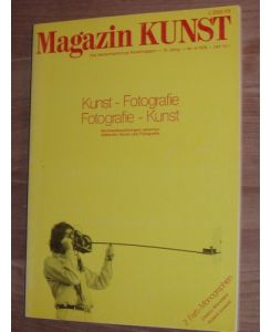 Magazin Kunst.   - Das deutschsprachige Kunstmagazin - 16. Jahrg. - Nr. 4/1976: Kunst - Fotografie. Fotografie - Kunst. Wechselbeziehungen zwischen Kunst und Fotografie.