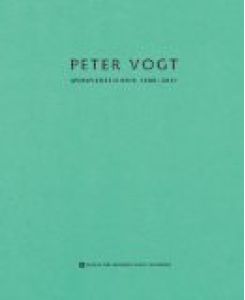 Peter Vogt. Werkverzeichnis 1989 - 2001.   - [Hrsg. Institut für Moderne Kunst, Nürnberg. Red. Petra Weigle. Texte Anne Erfle ...]