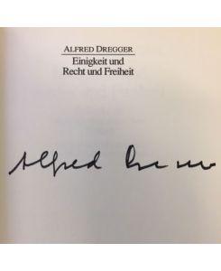 Einigkeit und Recht und Freiheit. - signiert, Erstausgabe  - Beiträge zur deutsch-europäischen Einheit. Mit einem Vorwort von Jacques Chaban-Delmas.,