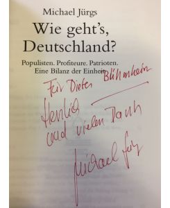 Wie geht´s , Deutschland ?- signiert, Widmungsexemplar, Erstausgabe  - Populisten. Profiteure. Patrioten. Eine Bilanz der Einheit.