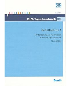 Schallschutz 1. Anforderungen, Nachweise, Berechnungsverfahren.   - DIN-Taschenbuch / Deutsches Institut für Normung: 35. Bauwesen.