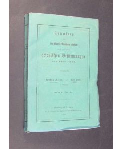 Sammlung der im Kurfürstenthum Hessen noch geltenden gesetzlichen Bestimmungen von 1813 - 1860. Herausgegeben Wilhelm Möller und Carl Fuchs in Marburg. Erste Lieferung von 1813 - 1821.
