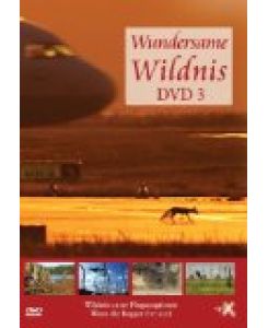 Wundersame Wildnis, DVD 3