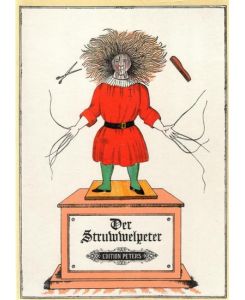 Der Struwwelpeter oder lustige Geschichten und drollige Bilder / Heinrich Hoffmann