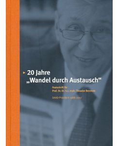 20 Jahre Wandel durch Austausch. Festschrift für Prof. Dr. Dr. h. c. mult. Theodor Berchem, DAAD-Präsident 1988 - 2007.   - Deutscher Akademischer Austauschdienst (DAAD).