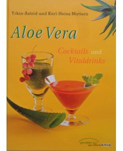 Aloe Vera. Cocktails und Vitaldrinks.