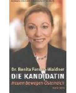 Dr. Benita Ferrero-Waldner - Die Kandidatin