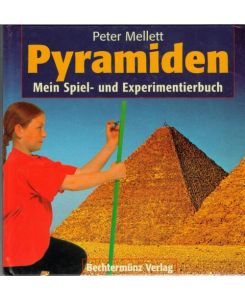 Mein Spiel und Experimentierbuch Pyramiden