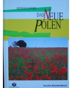 Das Neue Polen. Reisehandbuch. Mit Schwazrweiss-Abbildungen im Text und auf Tafeln.