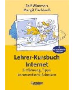 Praxisbuch - Lehrer-Kursbuch Internet 3. Auflage