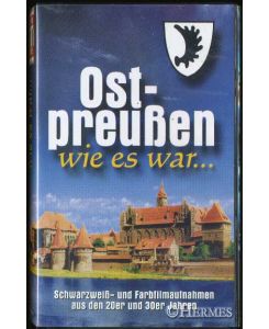 Ostpreußen - wie es war.   - Schwarzweiß- und Farbfilmaufnahmen aus den 20er und 30er Jahren.
