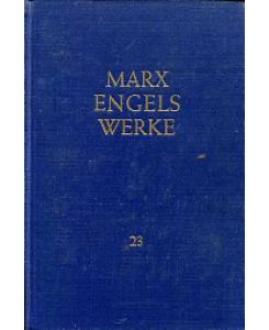 Das Kapital.   - Kritik der politischen Ökonomie. Karl Marx/Friedrich Engels Werke Bd. 23 bis 25.
