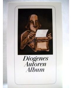 Diogenes-Autoren-Album  - hrsg. von Daniel Kampa und Armin C. Kälin