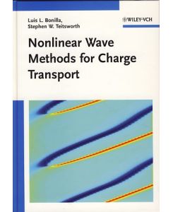 Nonlinear wave methods for charge transport.   - Luis L. Bonilla and Stephen W. Teitsworth