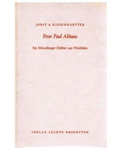 Peter Paul Althaus. Ein Schwabinger Dichter aus Westfalen.