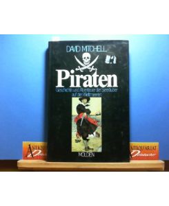 Piraten - Geschichte und Abenteuer der Seeräuber auf den Weltmeeren.   - [Aus d. Engl. übertr. von Hans Jürgen von Koskull]