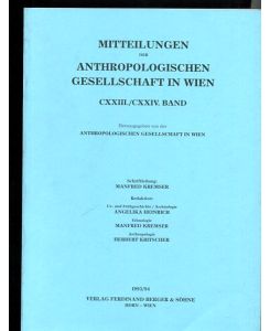Mitteilungen der Anthropologischen Gesellschaft. CXXIII. /CXXIV. Band.   - Hrsgg. von der Anthropologischen Gesellschaft in Wien,