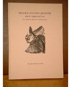 Szenen aus Don Quixote von Miguel de Cervantes. Mit einundzwanzig Holzstichen von Imre Reiner und einem Nachwort von Hermann Kienzle.