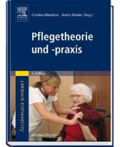 Pflegetheorie und -praxis: Altenpflege konkret (Gebundene Ausgabe) von Kerstin Menker (Herausgeber), Christina Waterboer