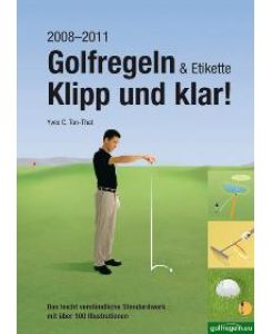 Golfregeln & Etikette: Klipp und klar! [Gebundene Ausgabe] von Yves C. Ton-That (Autor), Yves C. Ton- That