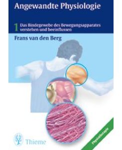 Angewandte Physiologie, Bd. 1, Das Bindegewebe des Bewegungsapparates verstehen und beeinflussen von Frans van den Berg (Autor), Jan Cabri