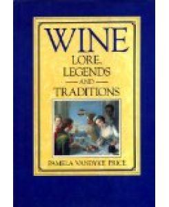 Wine Lore.   - Legends and Traditions.
