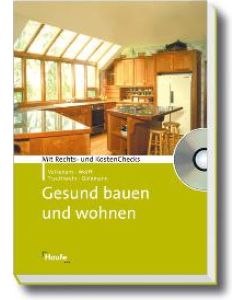 Gesund bauen und wohnen von Kerstin Volkenant (Autor), Peter K. Wolff (Autor), Daniela Trauthwein (Autor), Melanie Goldmann