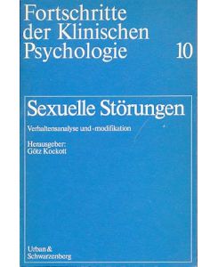 Sexuelle Störungen. Verhaltensanalyse und -modifikation.   - Fortschritte der Klinischen Psychologie 10.