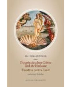 Die griechischen Götter und ihr Hofstaat : Faustina contra Faust und andere Gedichte.