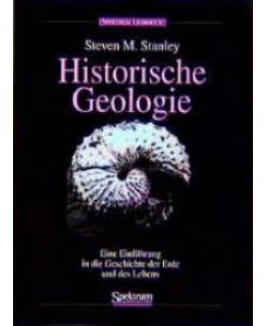 Historische Geologie (Sav Physik/Astronomie) [Gebundene Ausgabe] von Steven M. Stanley (Autor), Volker Schweizer