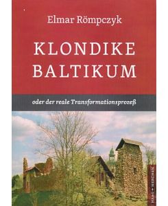 Klondike Baltikum oder der reale Transformationsprozeß.