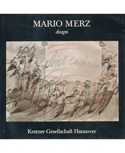 Mario Merz: disegni; Arbeiten auf Papier.   - 16. Juli - 12. September 1982, Kestner-Ges. Hannover. Hrsg. von Carl Haenlein. Katalog Kestner-Gesellschaft Hannover 1982,4.