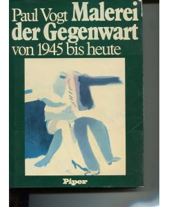 Malerei der Gegenwart. Von 1945 bis heute.