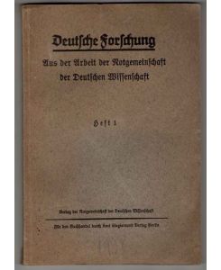Deutsche Forschung - Aus der Arbeit der Notgemeinschaft der Deutschen Wissenschaft (Deutsche Forschungsgemeinschaft) Heft 1: Wiederabdruck aus dem 5. Bericht.