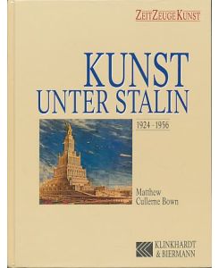 Kunst unter Stalin 1924 - 1956.   - Zeit Zeuge Kunst.