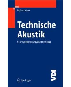 Technische Akustik (VDI-Buch) von Michael Möser