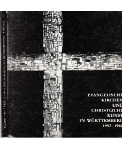 Evangelische Kirchen und christliche Kunst in Württemberg 1957-1966 - Ein Querschnitt  - Jahresgabe 1966 für die Mitglieder des Vereins für christliche Kunst in der evangelischen Kirche Württembergs