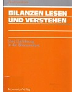 Bilanzen - lesen und verstehen : eine Einführung in die Bilanzanalyse.   - von Wolfgang Hohl und Hans-Dirk Rohrbach, Praxiswissen Wirtschaft