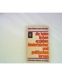 Die heimlichen Erzieher. Kinderbücher und politisches Lernen.