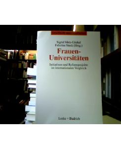 Frauenuniversitäten : Initiativen und Reformprojekte im internationalen Vergleich.   - (= Geschlecht & Gesellschaft ; Bd. 7).