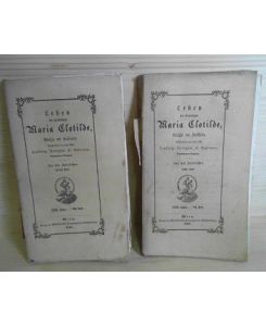 Leben der erwürdigen Maria Clotilde, Königin von Sardinien - in zwei Bänden. (= Schriften des Verein zur Verbreitung guter kath. Bücher, XXIII. Jg. , Heft 7 und 8).