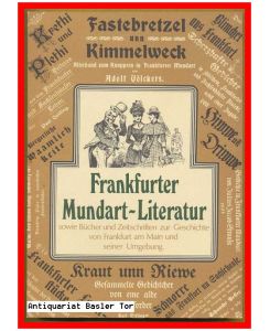Frankfurter Mundart-Literatur sowie Bücher und Zeitschriften zur Geschichte von Frankfurt am Main und seiner Umgebung.