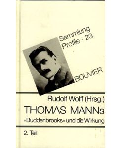 Thomas Manns Buddenbrooks und die Wirkung. 2. Teil  - Sammlung Profile, 23