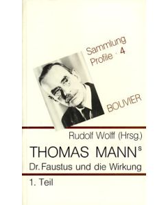 Thomas Manns Dr. Faustus und die Wirkung. 1. Teil  - Sammlung Profile, 4