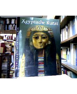 Ägyptische Kunst (Monumente Alter Kulturen : Eine Buchreihe).   - Hrsg. von Harald Busch.