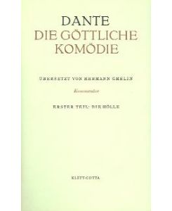 Die Göttliche Komödie, Kommentar in 3 Bdn. , Bd. 1, Die Hölle von Dante Alighieri (Autor), Hermann Gmelin (Autor)
