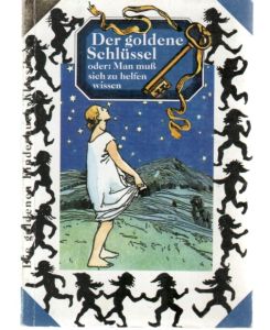 Der goldene Schlüssel oder: Man muß sich zu helfen wissen mit zeitgenössischen Illustrationen Hey, leinweber Polster, Planck, Richter Ubbelohde u. a. , (Die goldenen Kinderbuch-Klassiker)  - (Die goldenen Kinderbuch-Klassiker)