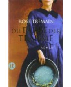 Die Farbe der Träume : Roman.   - Rose Tremain. Aus dem Engl. von Christel Dormagen, Insel-Taschenbuch ; 4002