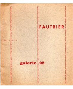 Fautrier. Herausgegeben im März 1959 von der Galerie 22.